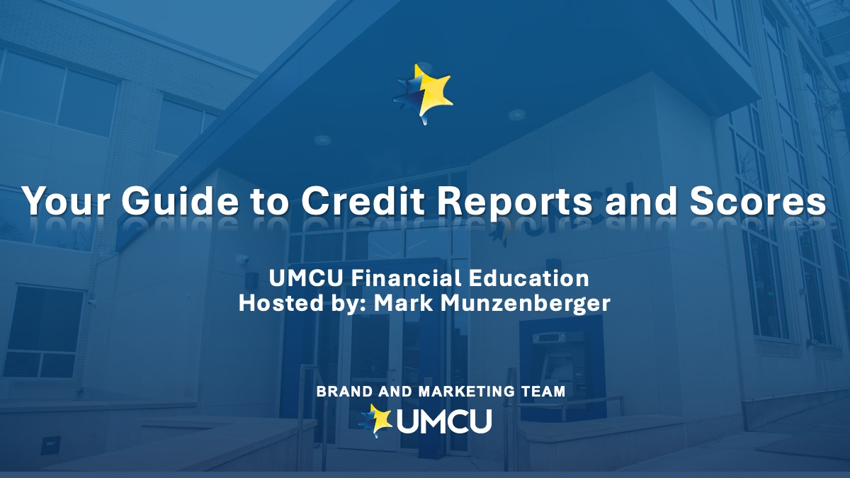 Your Guide to Credit Reports and Scores